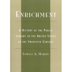 Enrichment: A History of the Public Library in the United States in the Twentieth Century