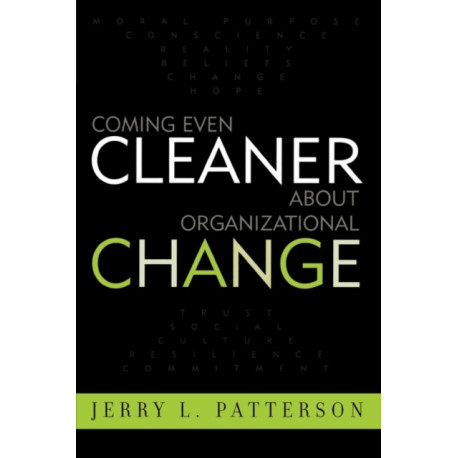 Coming Even Cleaner About Organizational Change