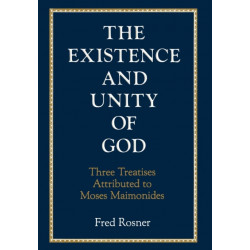 Existence and Unity of God: Three Treatises Attributed to Moses Maimonides