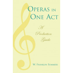 Operas in One Act: A Production Guide