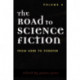 The Road to Science Fiction: From Here to Forever: Volume 4