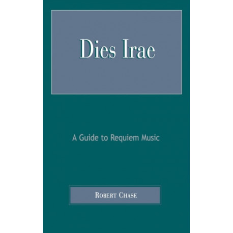 Dies Irae: A Guide to Requiem Music