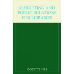 Marketing and Public Relations for Libraries