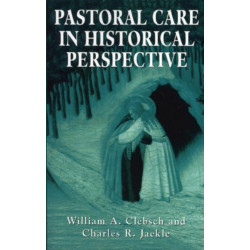 Pastoral Care in Historical Perspective
