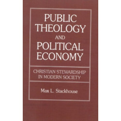 Public Theology and Political Economy: Christian Stewardship in Modern Society