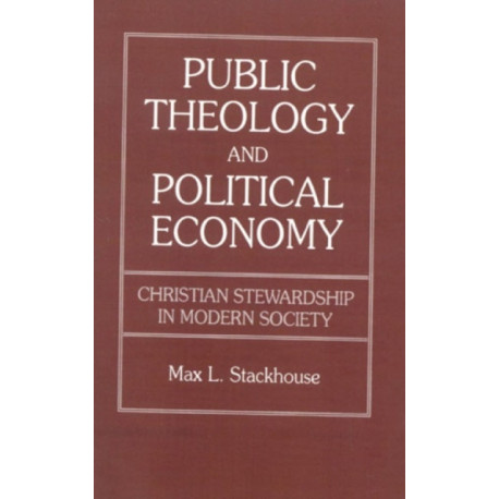 Public Theology and Political Economy: Christian Stewardship in Modern Society
