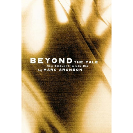 Beyond the Pale: New Essays for a New Era