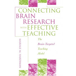 Connecting Brain Research With Effective Teaching: The Brain-Targeted Teaching Model