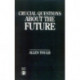 Crucial Questions About the Future