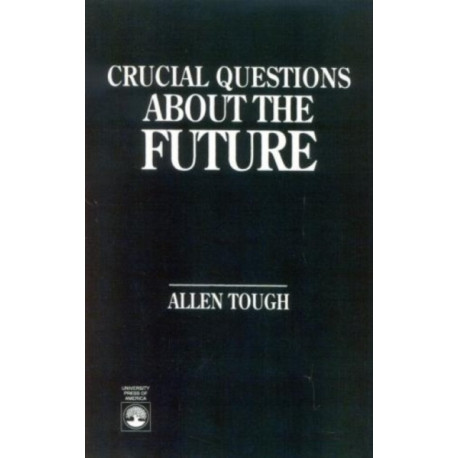 Crucial Questions About the Future