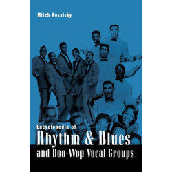 Encyclopedia of Rhythm and Blues and Doo-Wop Vocal Groups