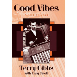 Good Vibes: A Life in Jazz