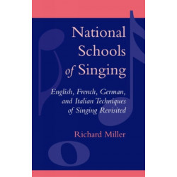 National Schools of Singing: English, French, German, and Italian Techniques of Singing Revisited