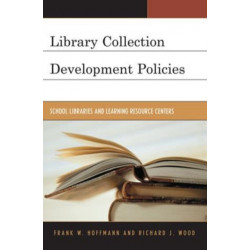 Library Collection Development Policies: A Reference and Writers' Handbook