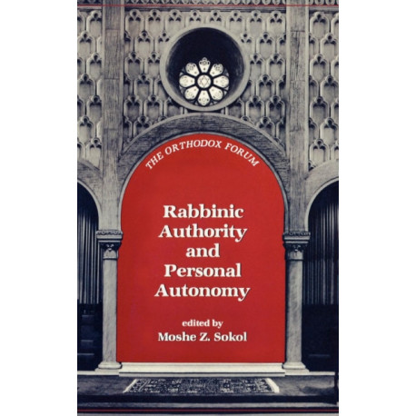 Rabbinic Authority and Personal Autonomy