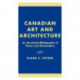 Canadian Art and Architecture: An Annotated Bibliography of Theses and Dissertations