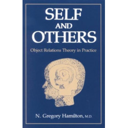 Self and Others: Object Relations Theory in Practice