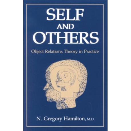 Self and Others: Object Relations Theory in Practice