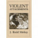 Violent Attachments