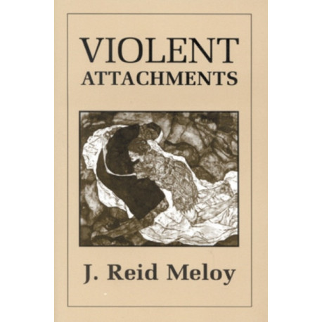 Violent Attachments