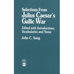 Selections from Julius Caesar's Gallic War