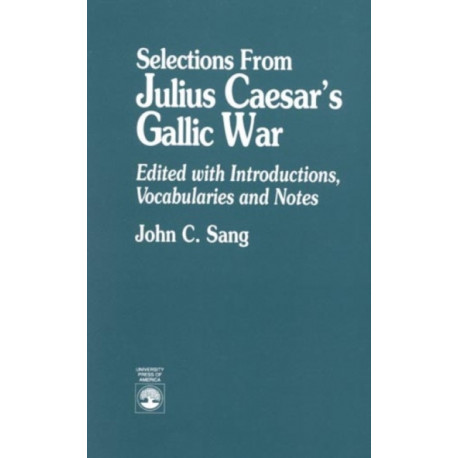 Selections from Julius Caesar's Gallic War