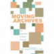 Moving Archives: The Experiences of Eleven Archivists