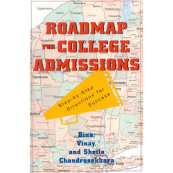 Roadmap For College Admissions: Step-by-Step Directions for Success