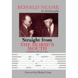 Straight from the Horse's Mouth: Ronald Neame, an Autobiography