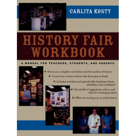 History Fair Workbook: A Manual for Teachers, Students, and Parents