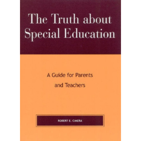The Truth About Special Education: A Guide for Parents and Teachers