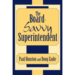 The Board-Savvy Superintendent
