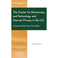 The Center for Democracy and Technology and Internet Privacy in the U.S.: Lessons of the First Five Years