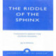 The Riddle of the Sphinx: Thoughts About the Human Enigma