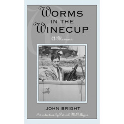 Worms in the Winecup: A Memoir