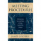 Meeting Procedures: Parliamentary Law and Rules of Order for the 21st Century