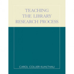 Teaching the Library Research Process