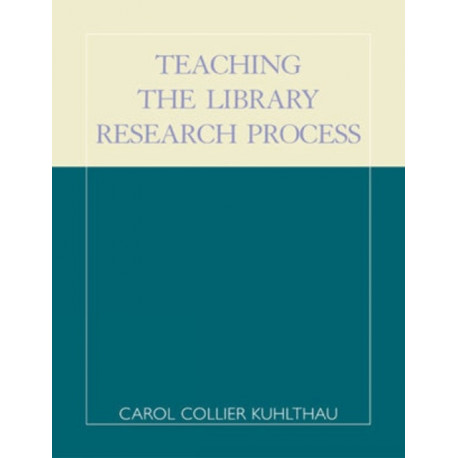 Teaching the Library Research Process