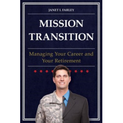 Mission Transition: Managing Your Career and Your Retirement