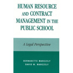 Human Resource and Contract Management in the Public School: A Legal Perspective