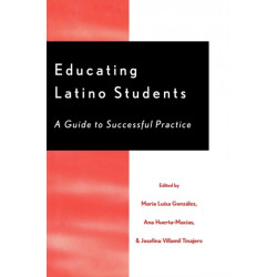 Educating Latino Students: A Guide to Successful Practice