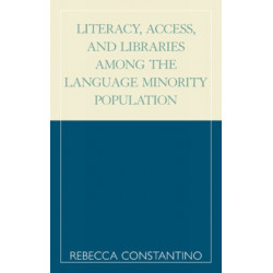 Literacy, Access, and Libraries Among the Language Minority Community