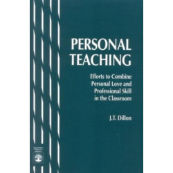 Personal Teaching: Efforts to Combine Personal Love and Professional Skill in the Classroom