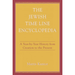 The Jewish Time Line Encyclopedia: A Year-by-Year History From Creation to the Present