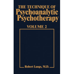 Technique of Psychoanalytic Psychotherapy Vol. II: Responses to Interventions: Patient-Therapist Relationship: Phases of Psychotherapy (Tech Psychoan Psychother)