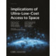 Implications of Ultra-Low-Cost Access to Space