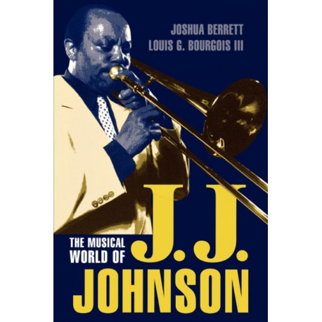 The Musical World of J.J. Johnson