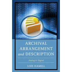 Archival Arrangement and Description: Analog to Digital