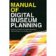Manual of Digital Museum Planning
