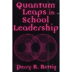 Quantum Leaps in School Leadership